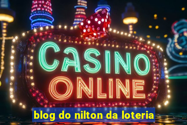 blog do nilton da loteria